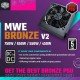 Cooler Master MWE 650 Bronze V2 Power Supply - Non-Modular | 80 Plus Bronze Certified | 120mm HDB Fan | DC-to-DC Circuit Design | 2 EPS Connector | ATX 2.52 Version | 650 Watt Cooler Master MWE 650 Bronze V2 Power Supply - Non-Modular | 80 Plus Bronze Certified | 120mm HDB Fan | DC-to-DC Circuit Design | 2 EPS Connector | ATX 2.52 Version | 650 Watt